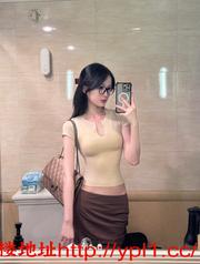 奶子圆润，蝴蝶逼，水多多，可外出有地方